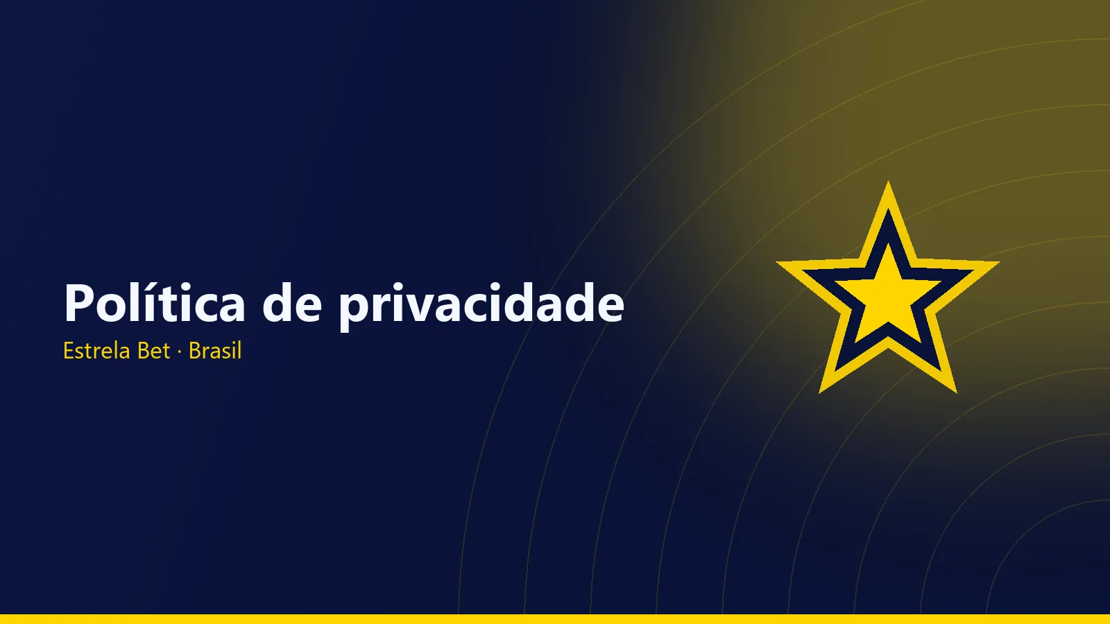 Documento de política de privacidade — bet-estrela-br.com